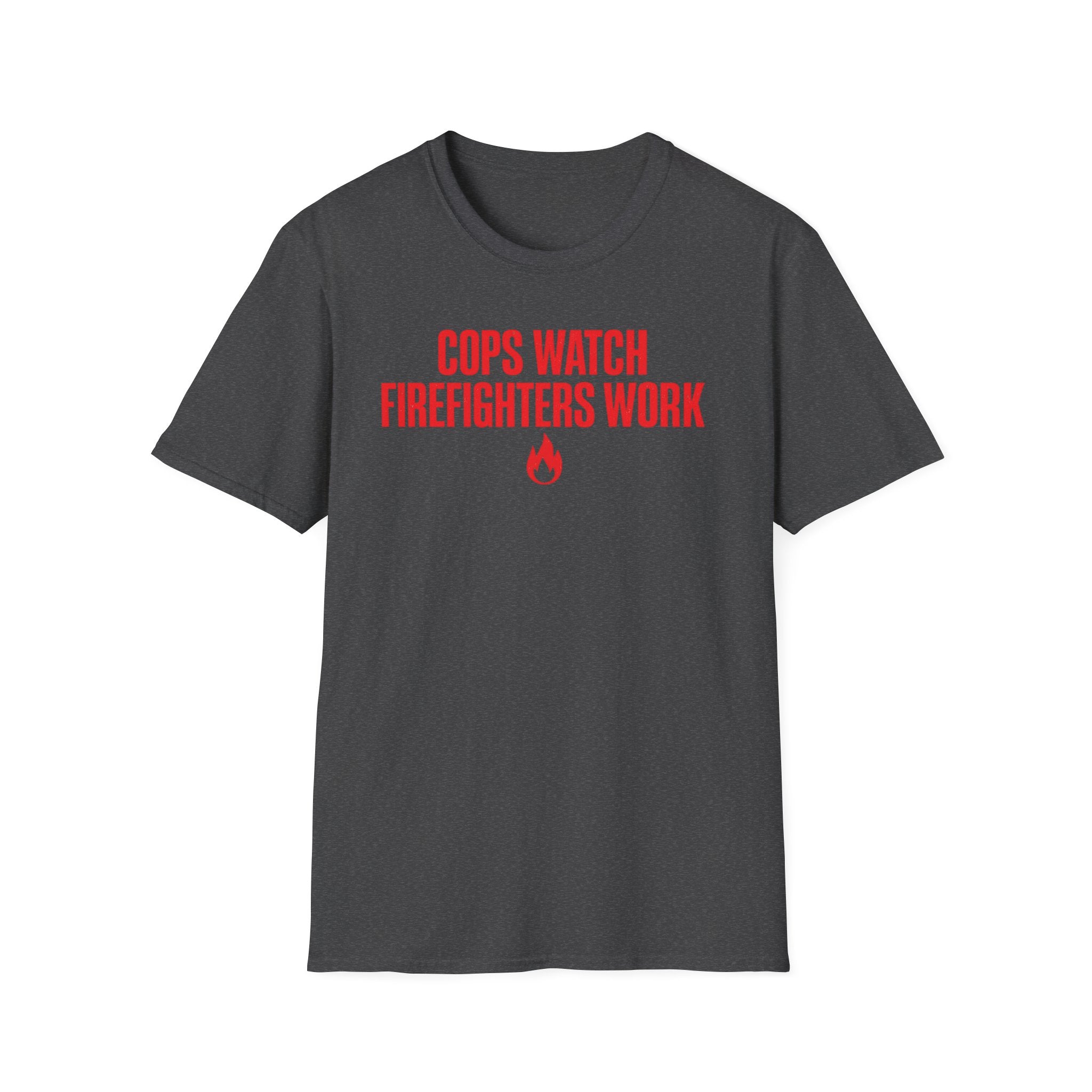 Cops Watch Firefighters Work | Funny Firefighter vs Police Shirt