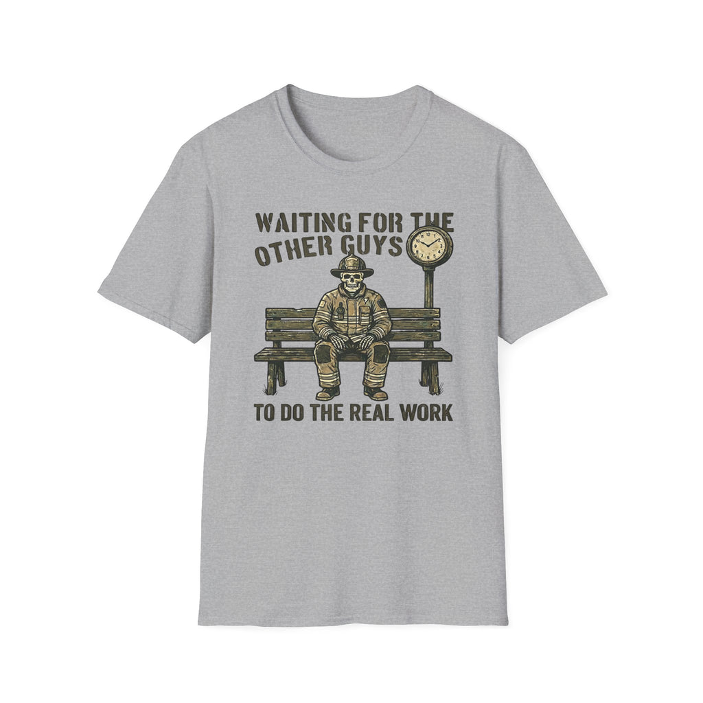 Waiting For The Others Guys To Do The Real Work T-Shirt