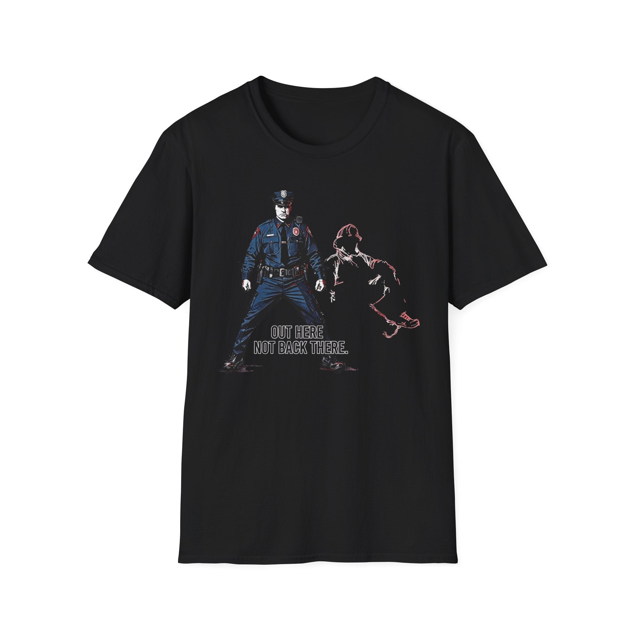 Out There Not Back There T-Shirt