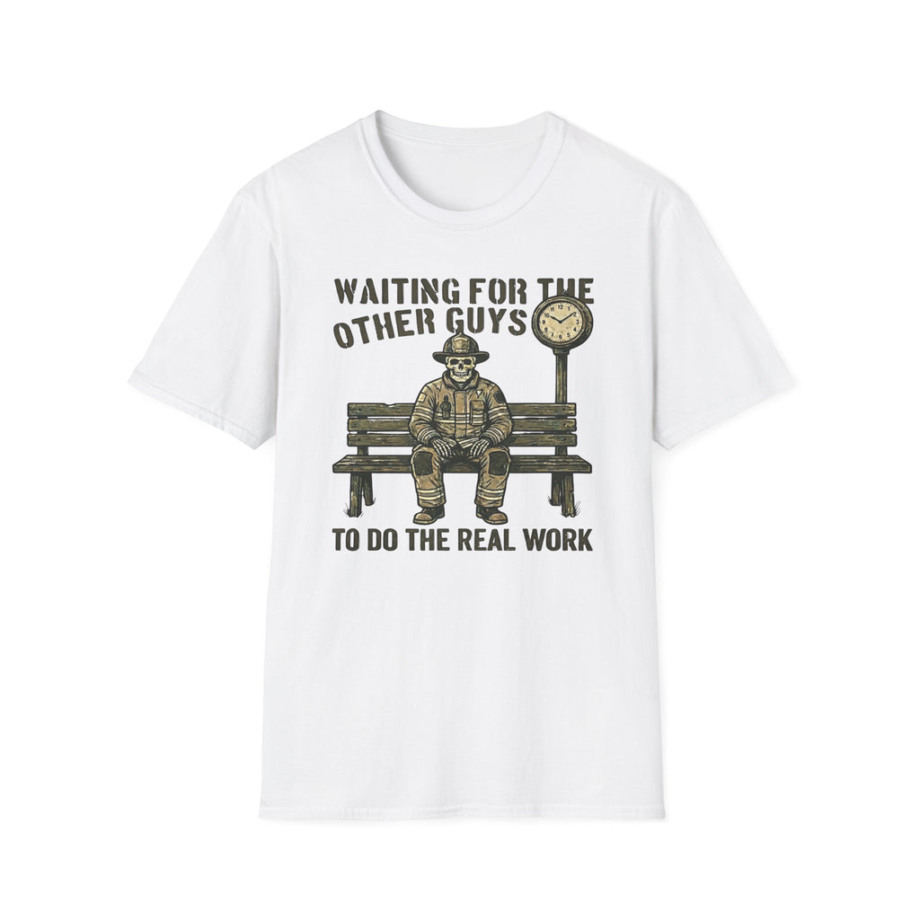 Waiting For The Others Guys To Do The Real Work T-Shirt