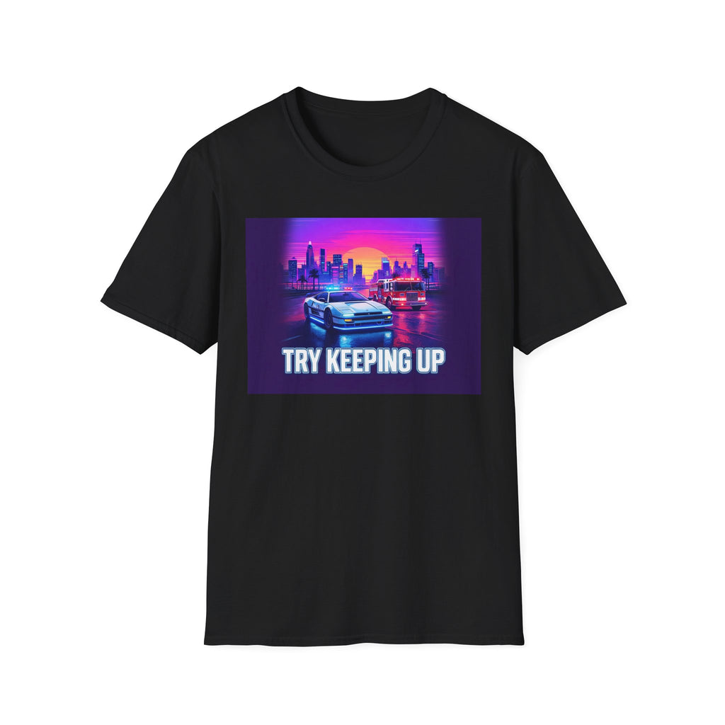 Try Keeping Up | Police Officer Humor Shirt