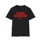 Cops Watch Firefighters Work T-Shirt