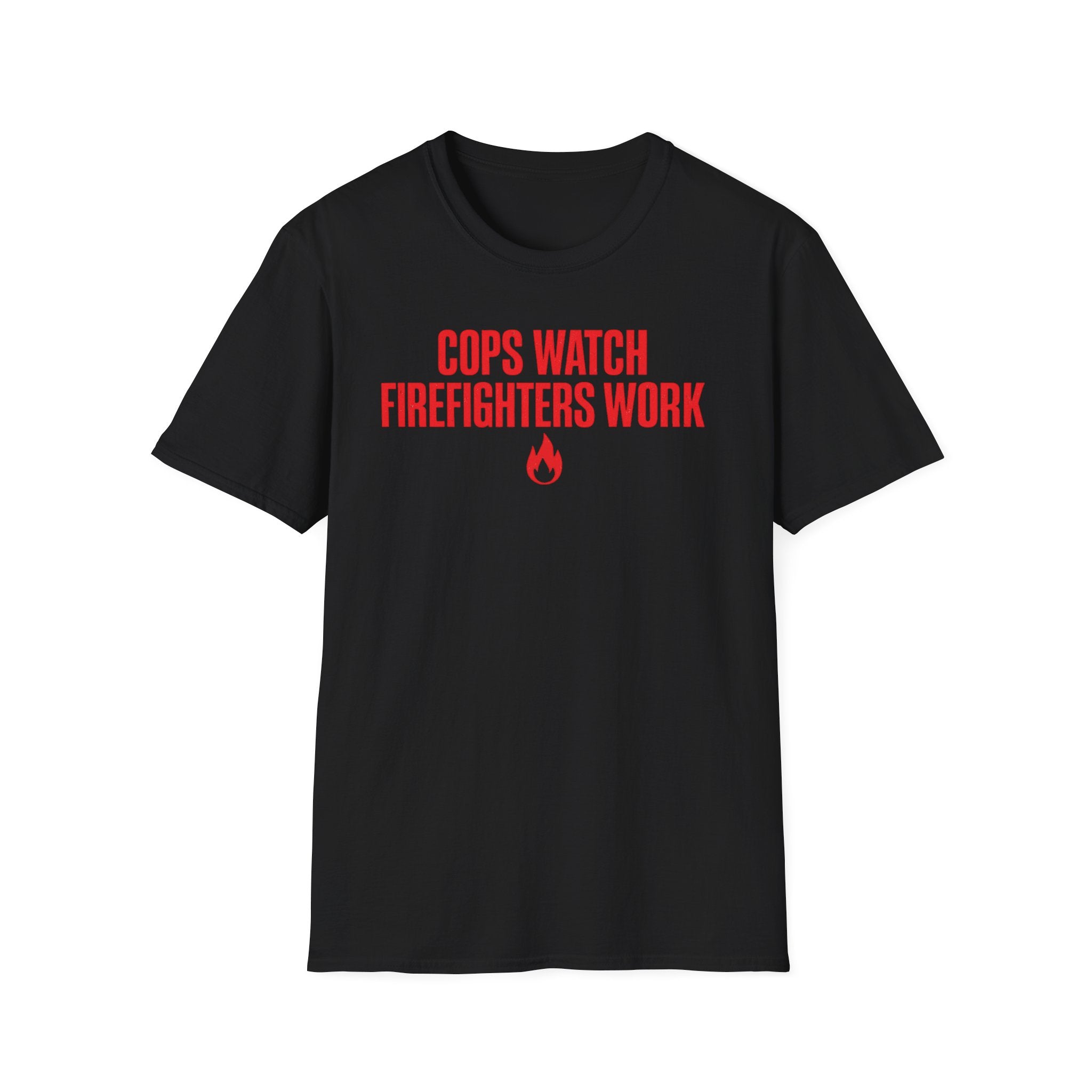 Cops Watch Firefighters Work | Funny Firefighter vs Police Shirt