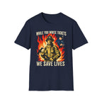 While You Write Tickets We Save Lives | Funny Firefighter vs Police Shirt