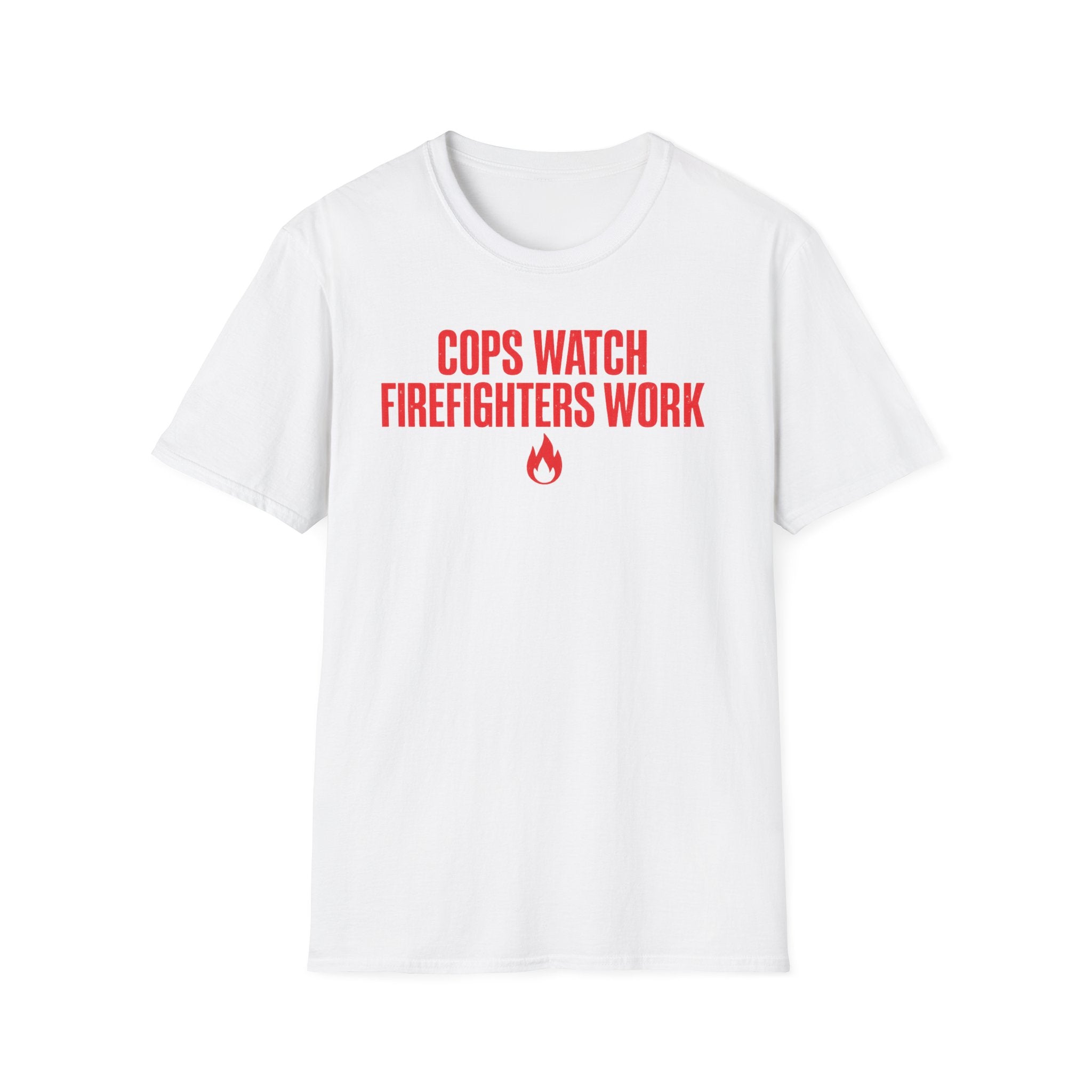 Cops Watch Firefighters Work | Funny Firefighter vs Police Shirt