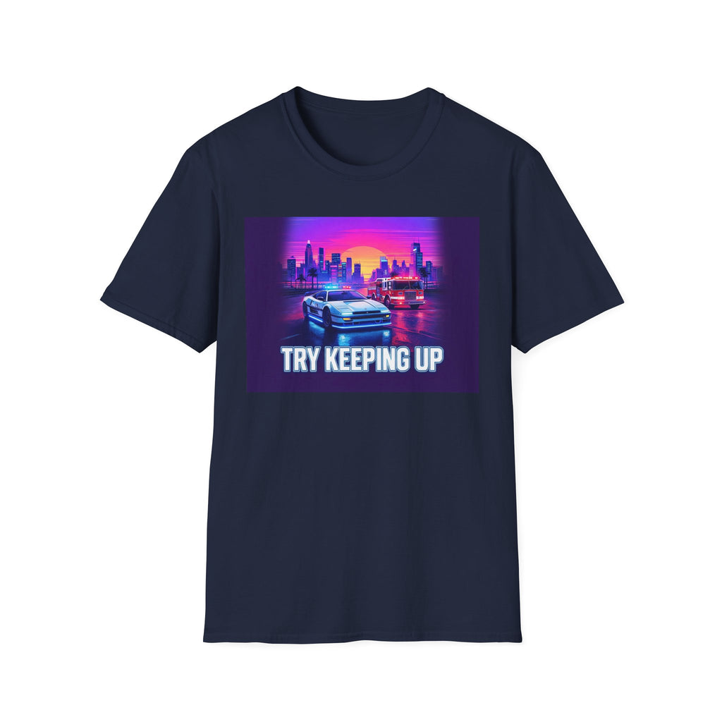 Try Keeping Up | Police Officer Humor Shirt