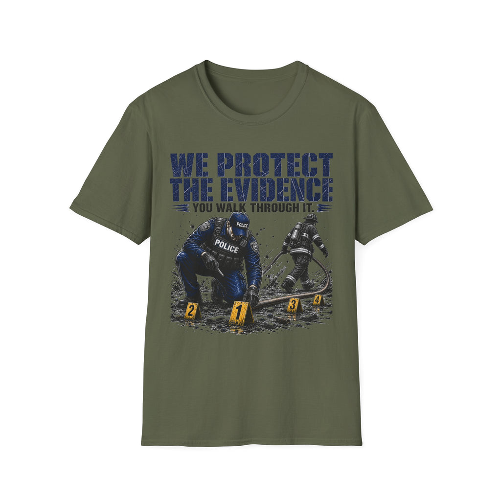 We Protect The Evidence You Walk Through it 3 T-Shirt