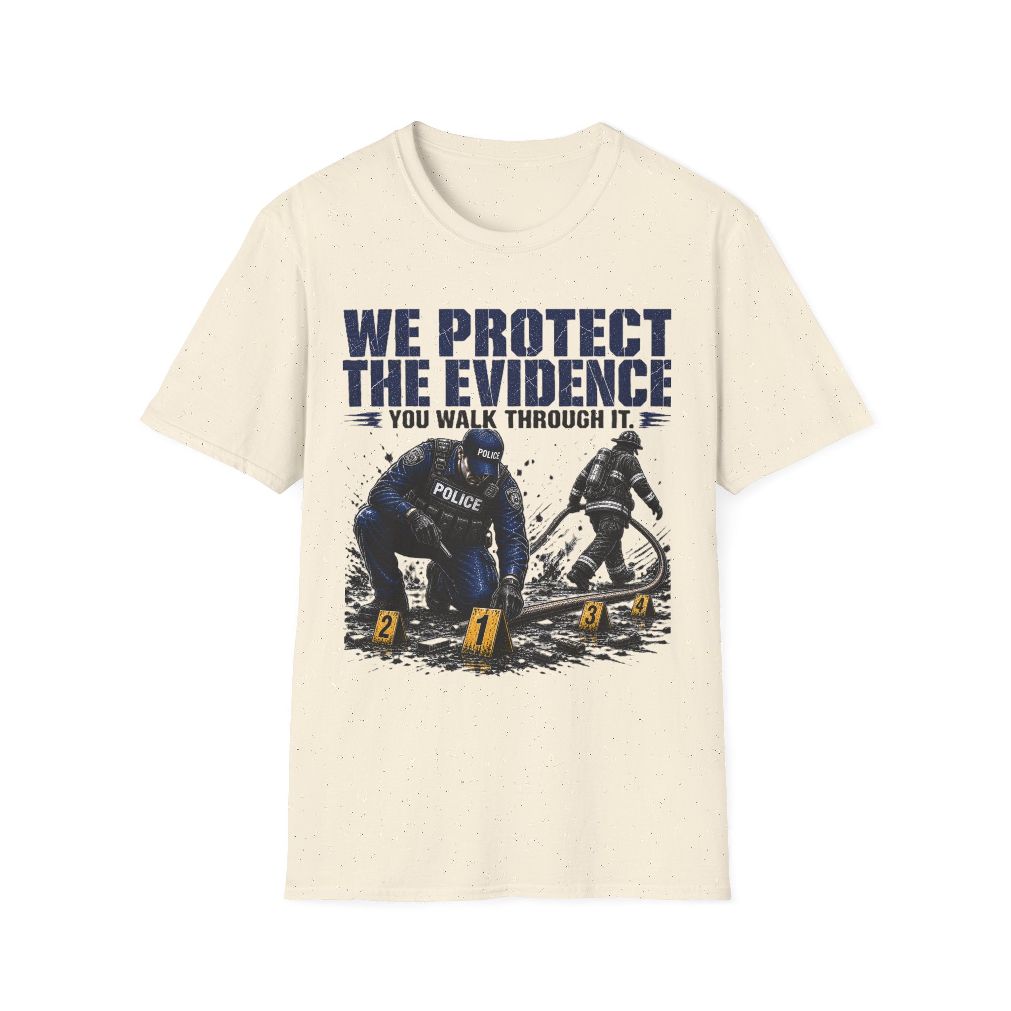 We Protect The Evidence You Walk Through it 3 T-Shirt
