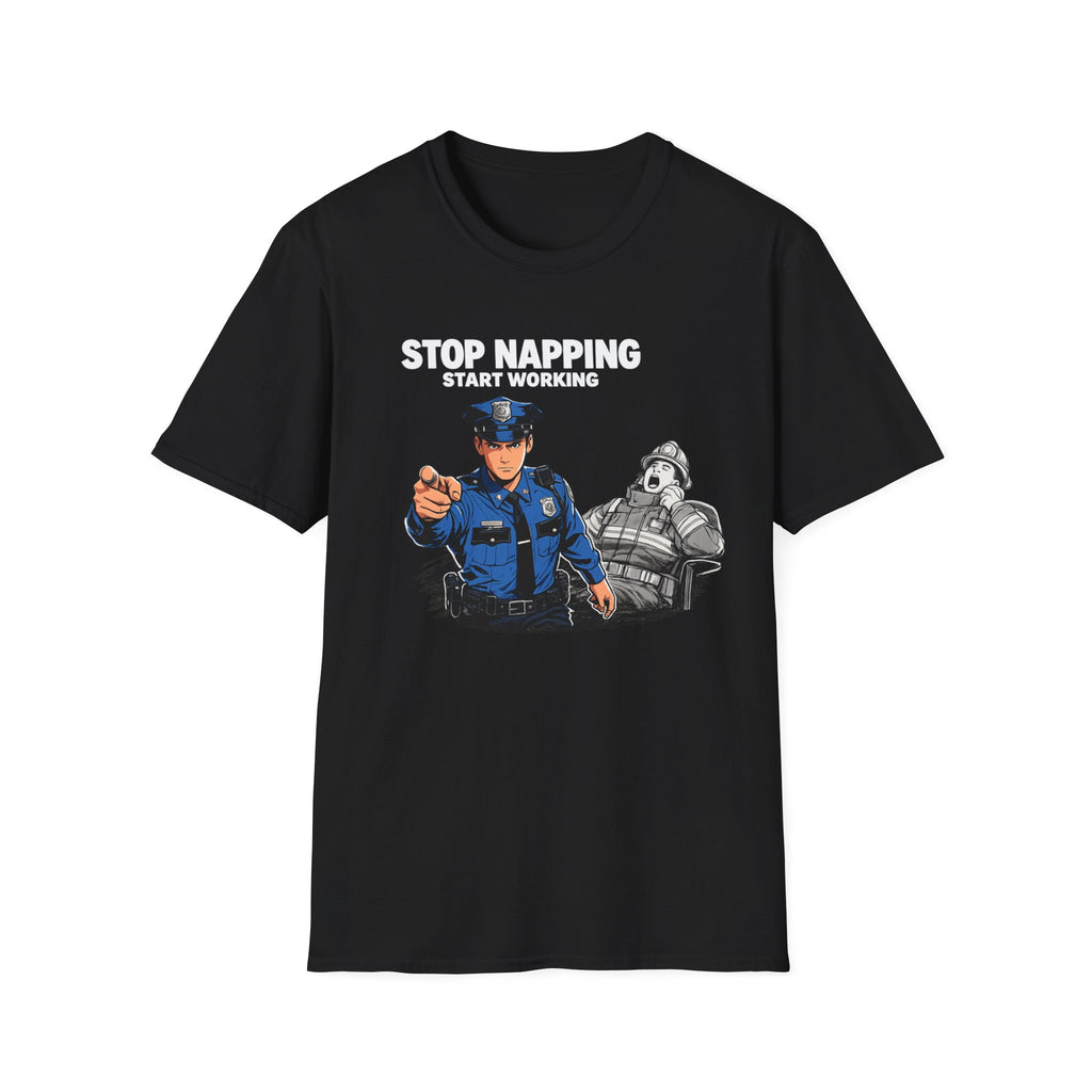 Stop Napping Start Working | Funny Cop vs Firefighter Shirt