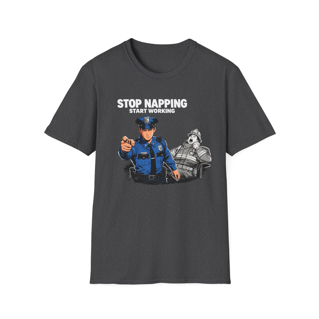Stop Napping Start Working | Funny Cop vs Firefighter Shirt