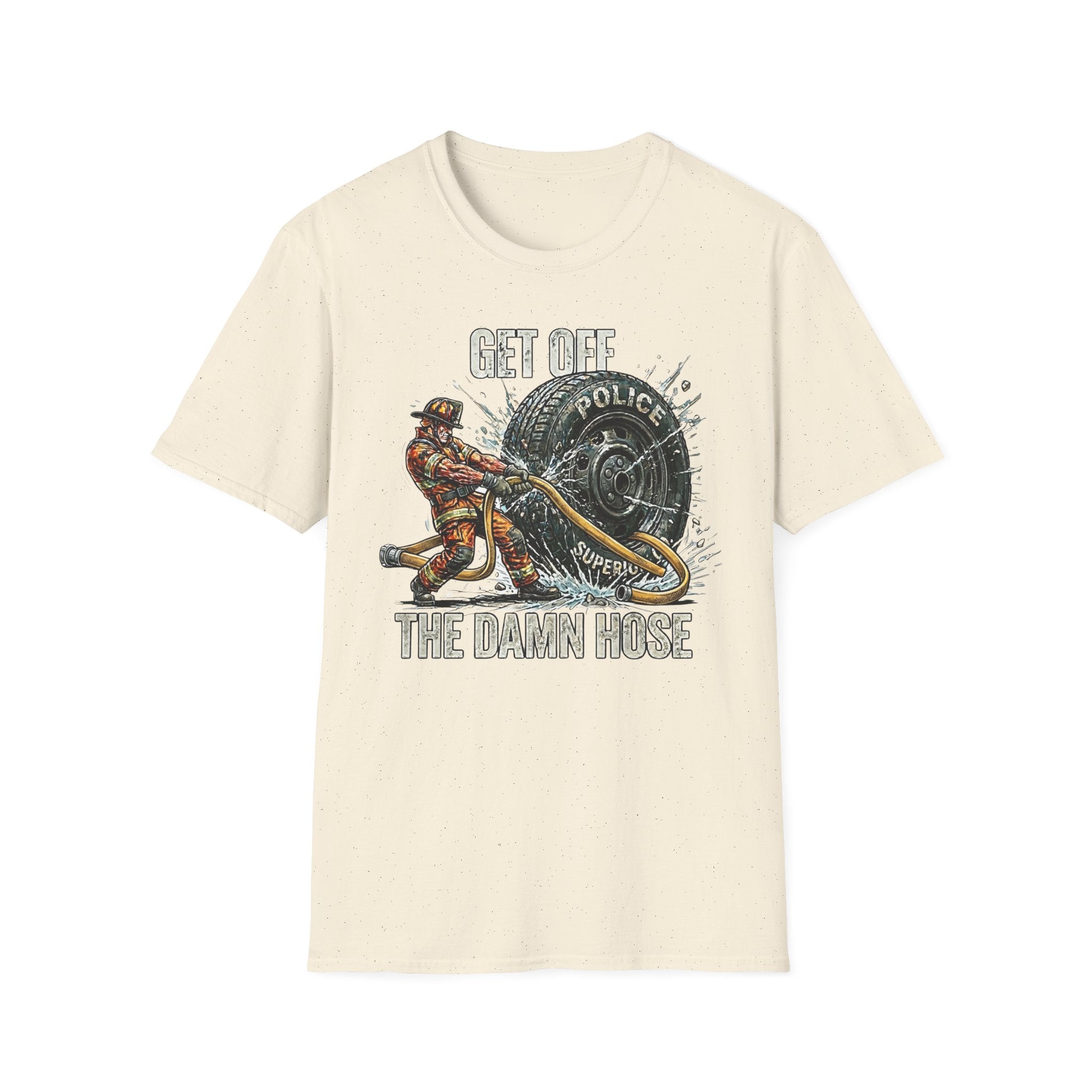Get Off The Damn Hose T-Shirt
