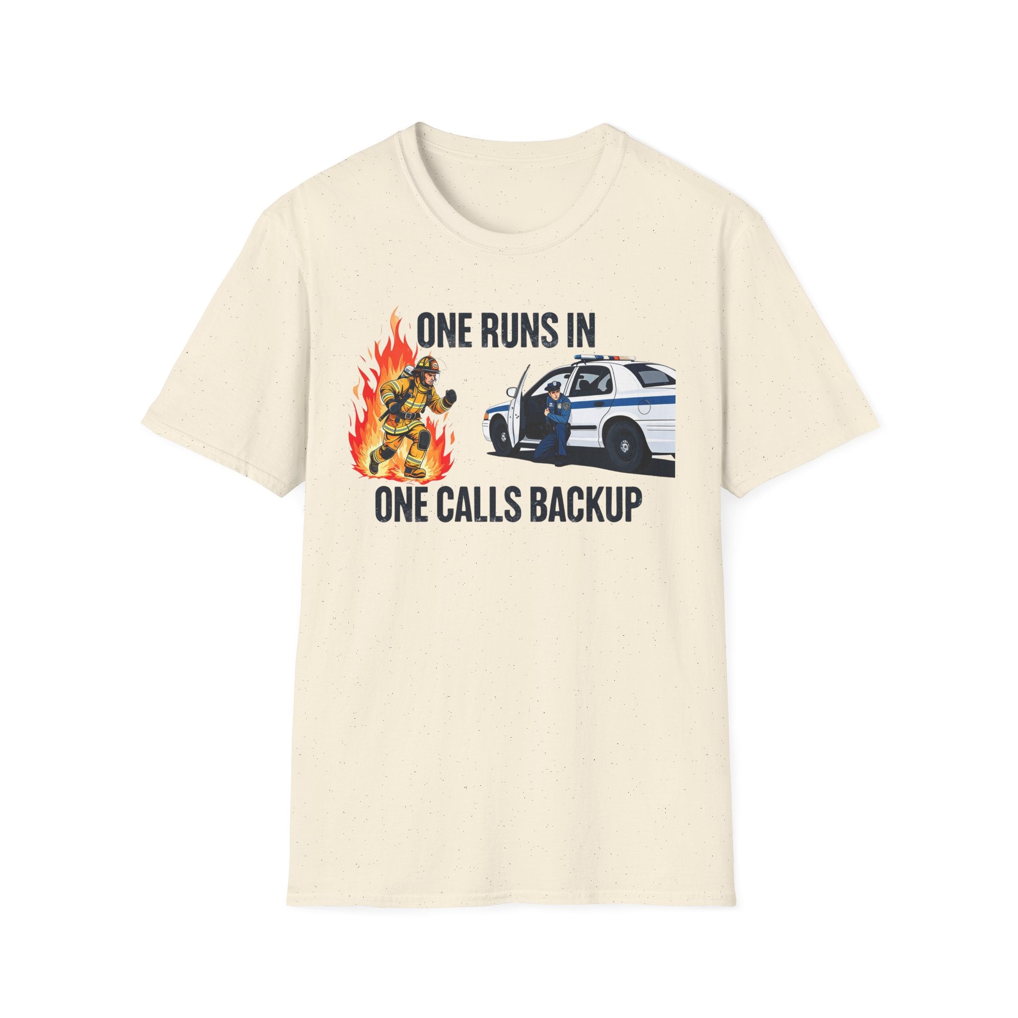 One Runs In One Calls Backup T-Shirt