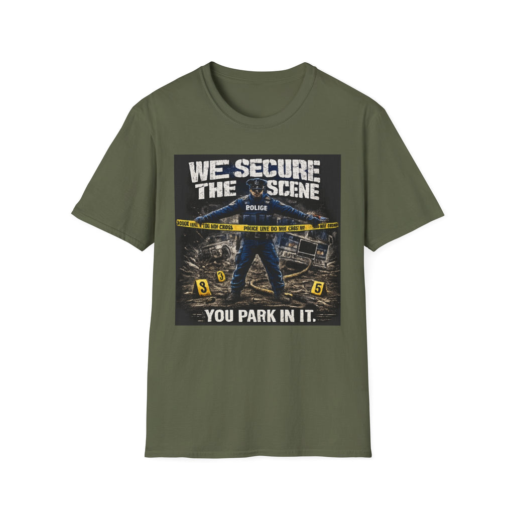 We Secure the Scene You Park in It | Funny Police vs Firefighter Shirt