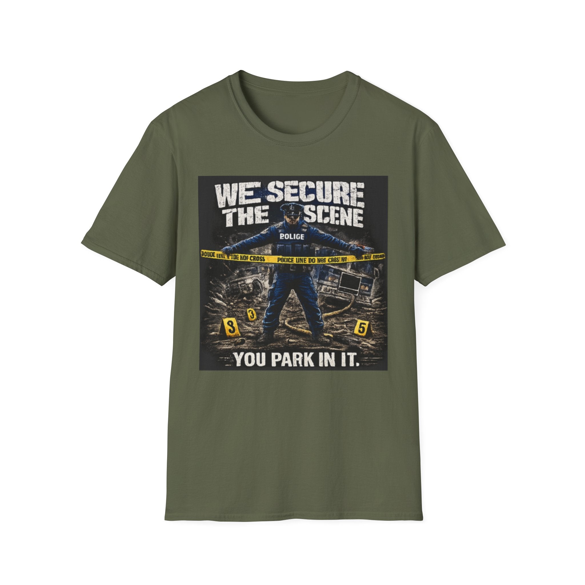 We Secure the Scene You Park in It | Funny Police vs Firefighter Shirt