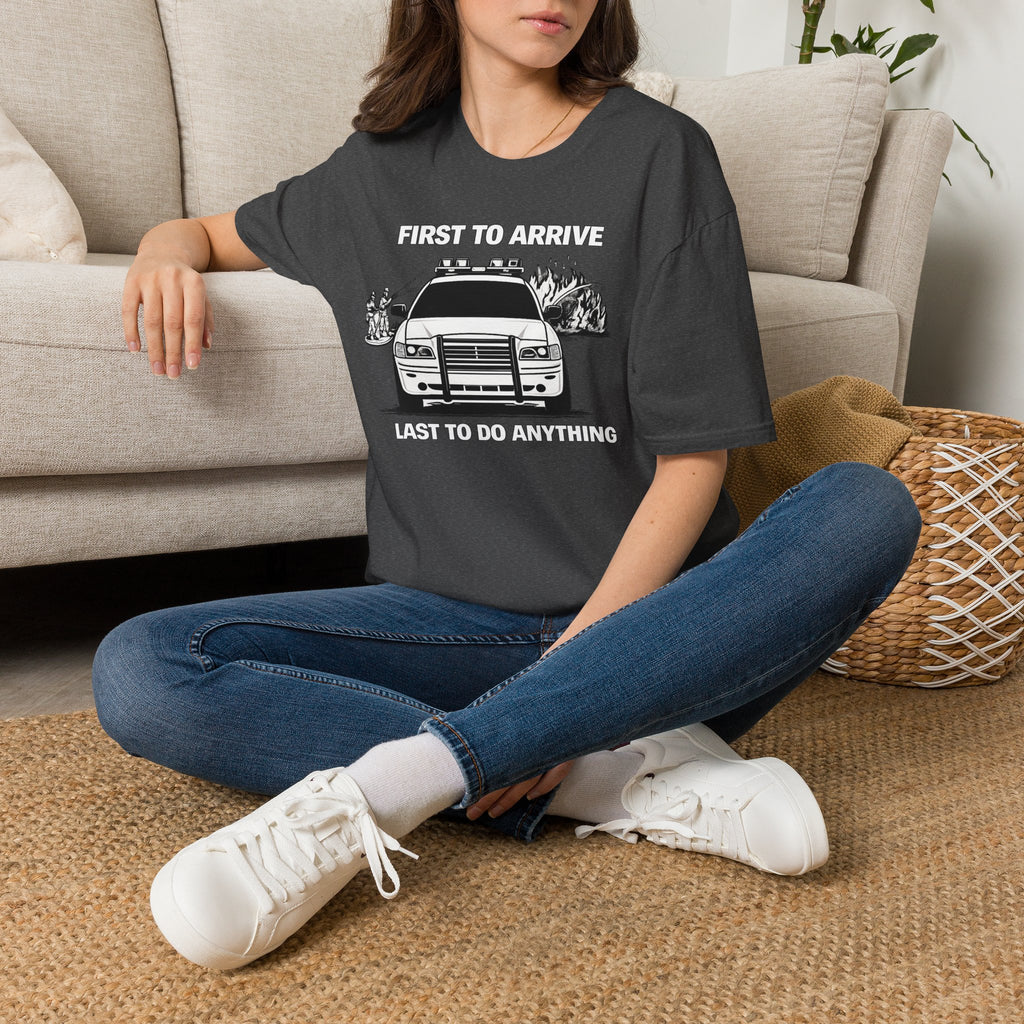 First To Arrive Last To Do Anything | Funny Firefighter vs Police Shirt