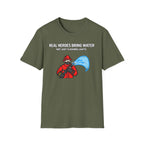 Real Heroes Bring Water Not Just Flashing Lights | Firefighter Humor Shirt