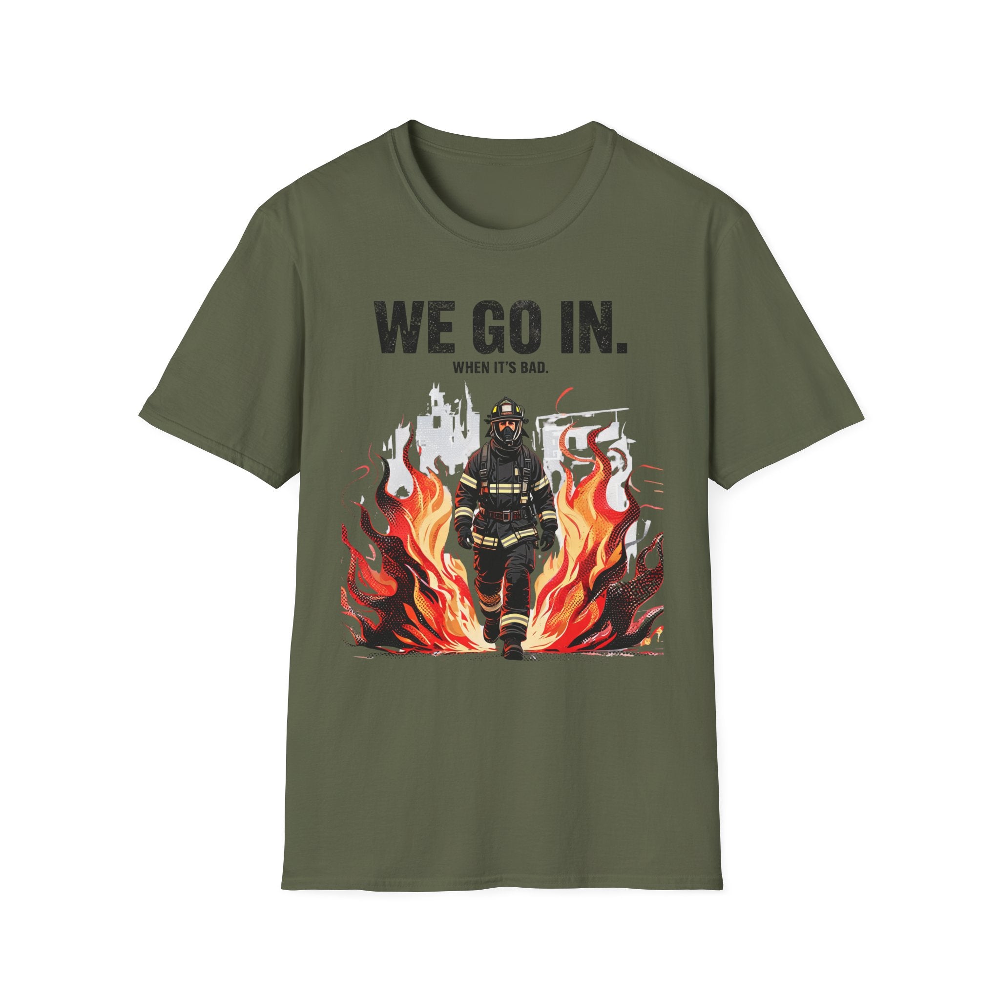We Go In When It's Bad T-Shirt