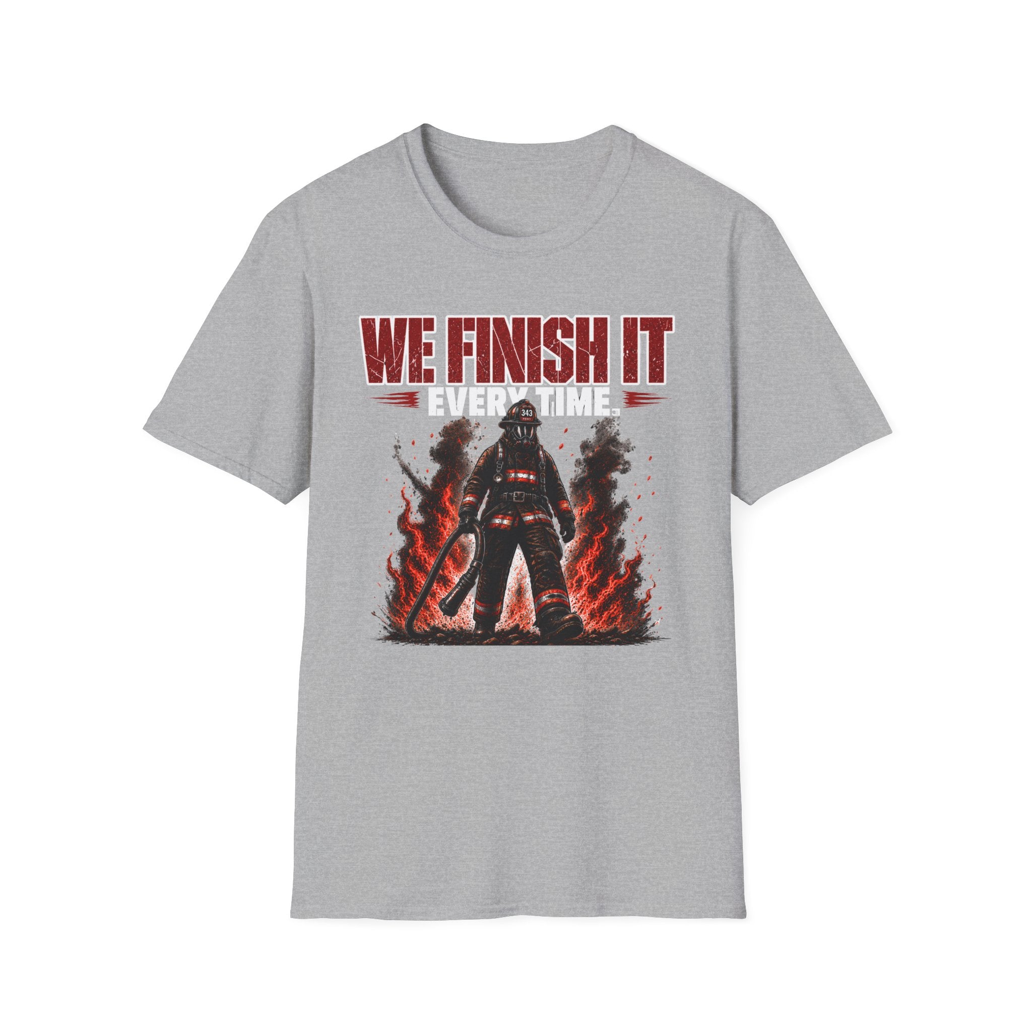 We Finish It Every Time | Firefighter Pride Shirt