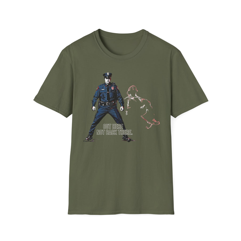 Out There Not Back There T-Shirt