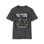 We Secure the Scene You Park in It | Funny Police vs Firefighter Shirt