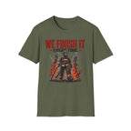 We Finish It Every Time T-Shirt