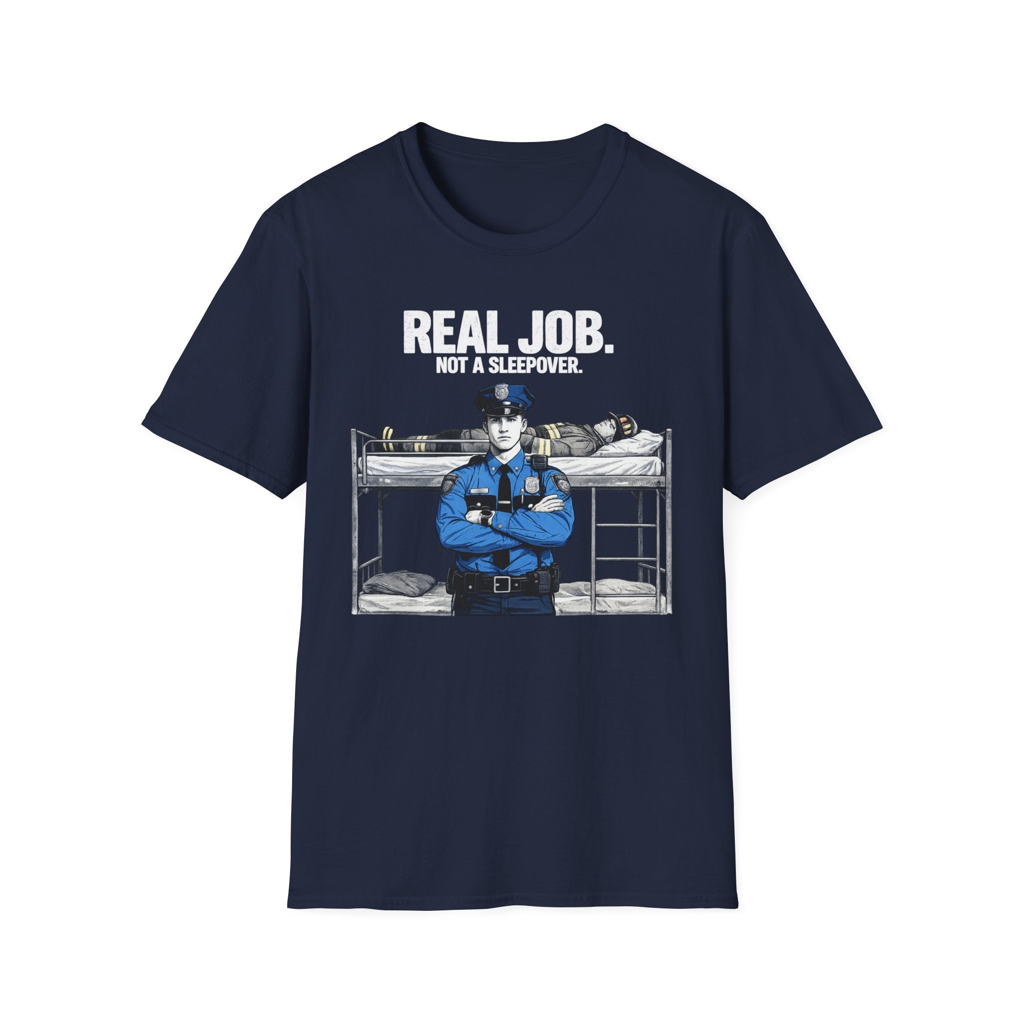 Real Job Not A Sleepover | Funny Police vs Firefighter Shirt