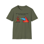We Actually Put Out The Problem T-Shirt