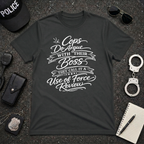 Cops Do Argue With Their Boss | Funny Police Shirt