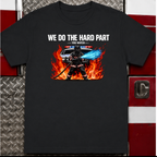 We Do The Hard Part You Watch | Funny Firefighter Shirt