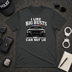 I like Big Busts And I Can Not Lie Tee