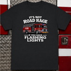 It's Not Road Rage If You Have Flashing Lights Tee
