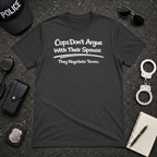 Cops Don't Argue With Their Spouse | Funny Police Shirt
