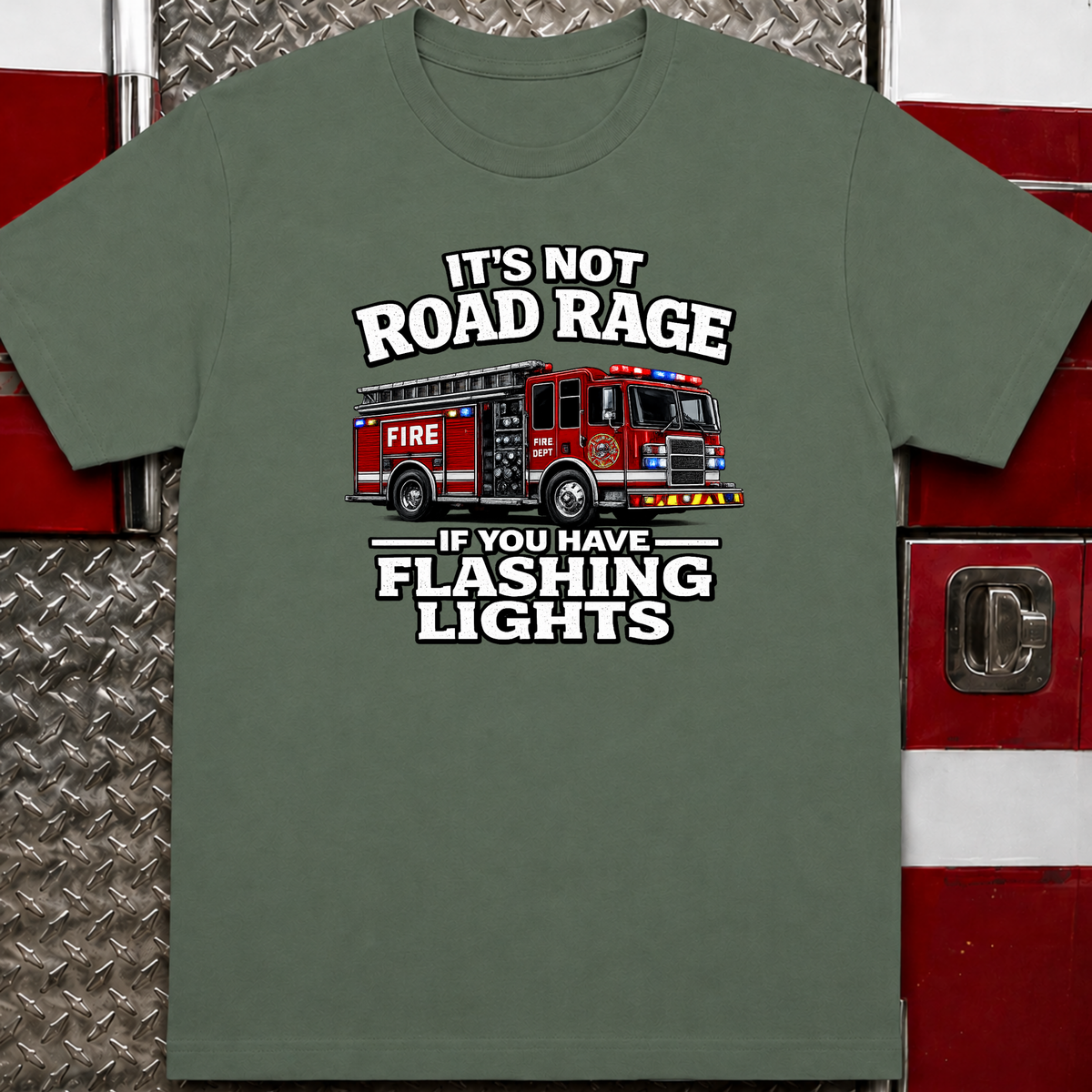 It's Not Road Rage If You Have Flashing Lights Funny Firefighter T-Shirt