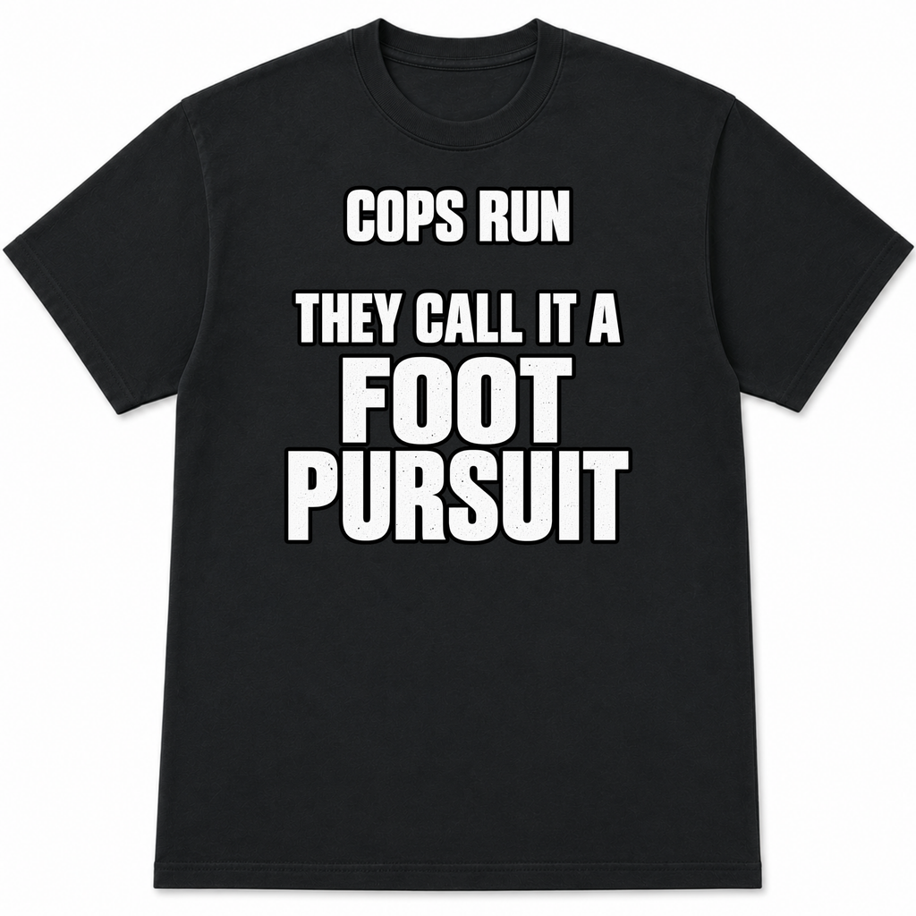 Cops Run T-Shirt