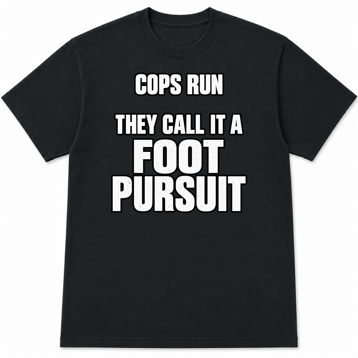 Cops Run T-Shirt