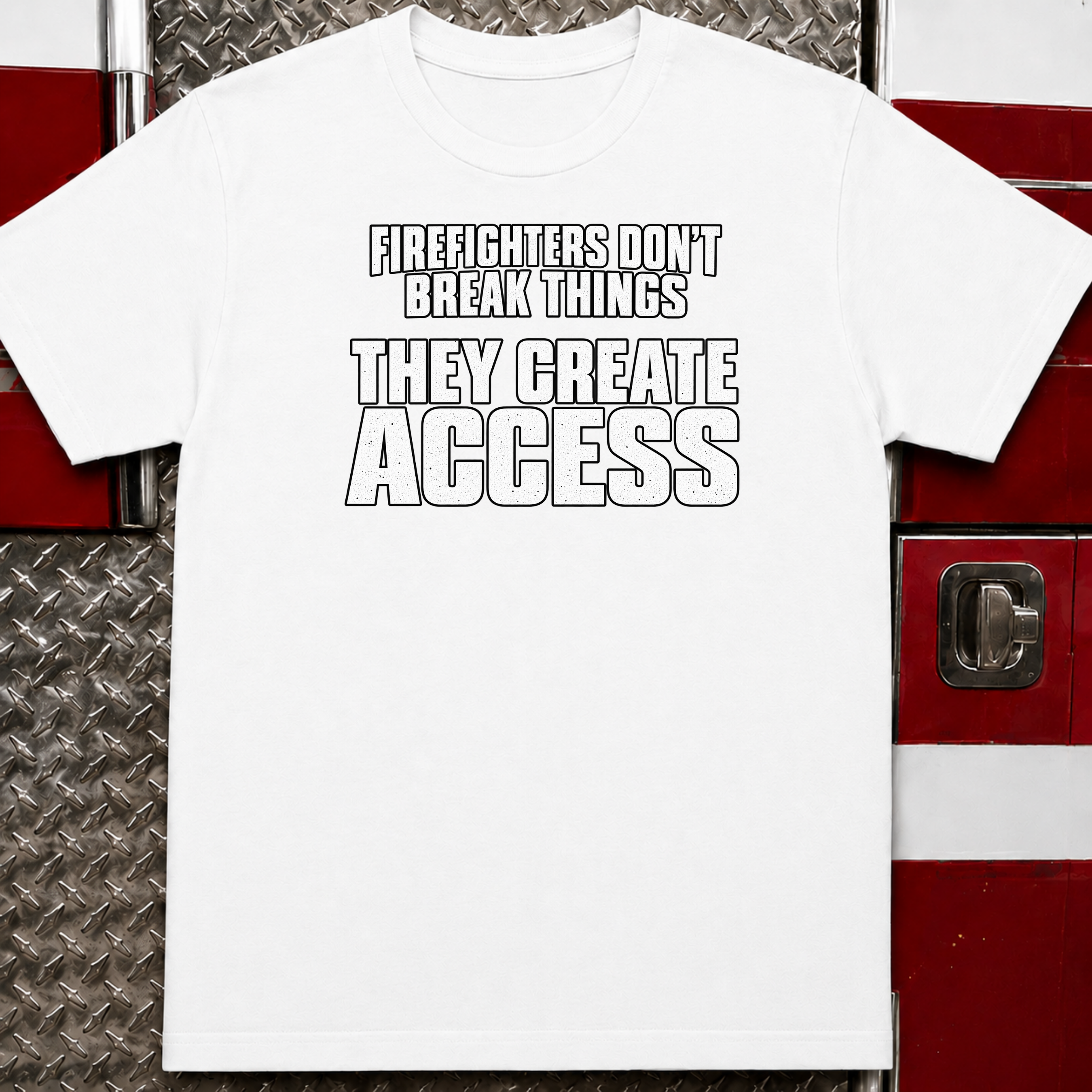 Firefighters Don't Break Things Funny Firefighter T-Shirt