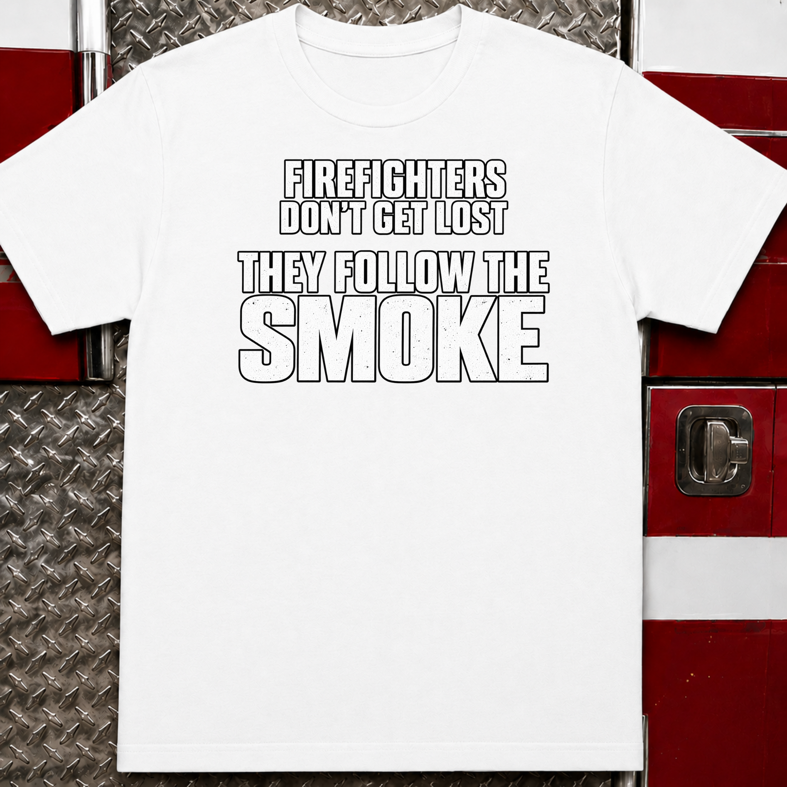 Firefighters Don't Get Lost Funny Firefighter T-Shirt