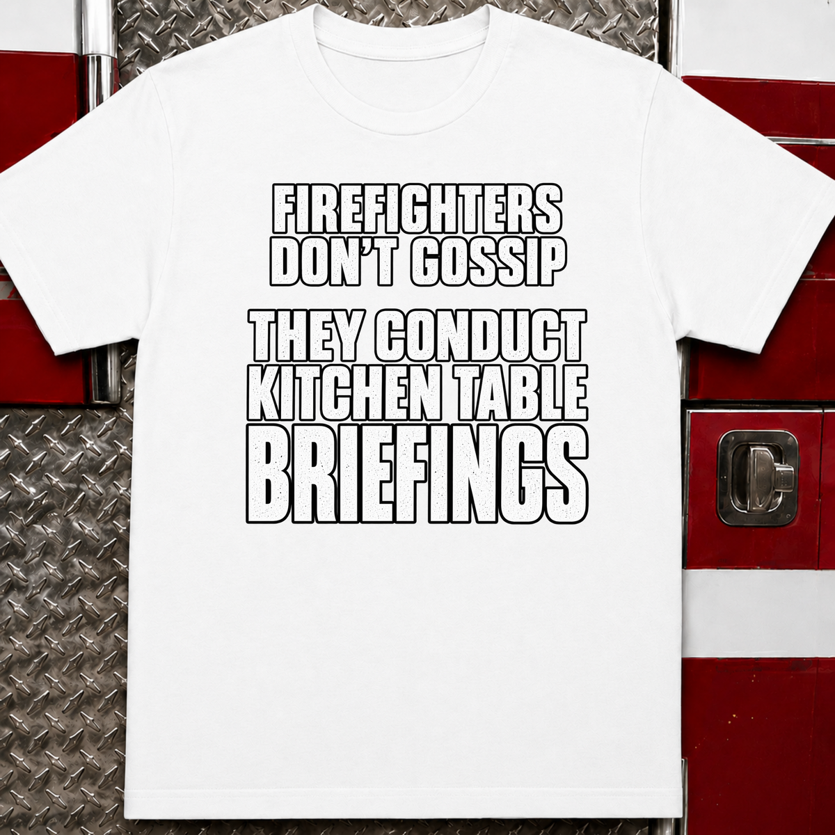 Firefighters Don't Gossip Funny Firefighter T-Shirt