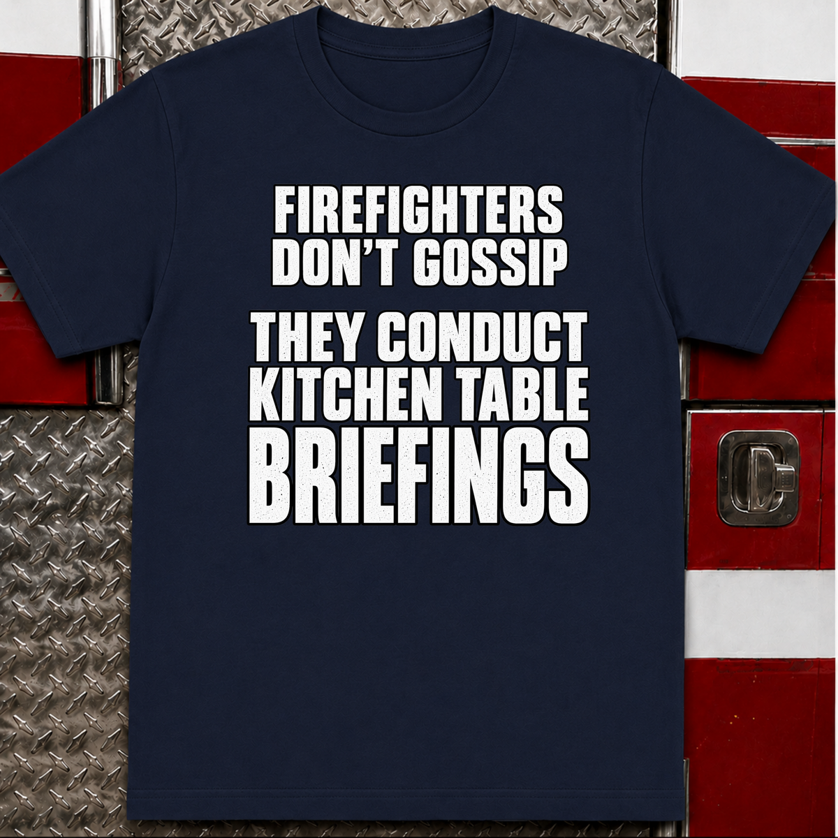 Firefighters Don't Gossip Funny Firefighter T-Shirt