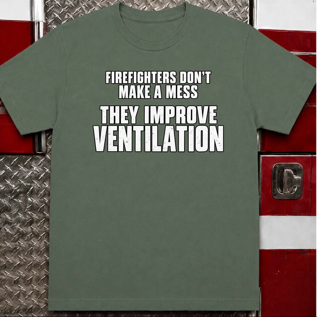 Firefighters Don't Make a Mess Funny Firefighter T-Shirt