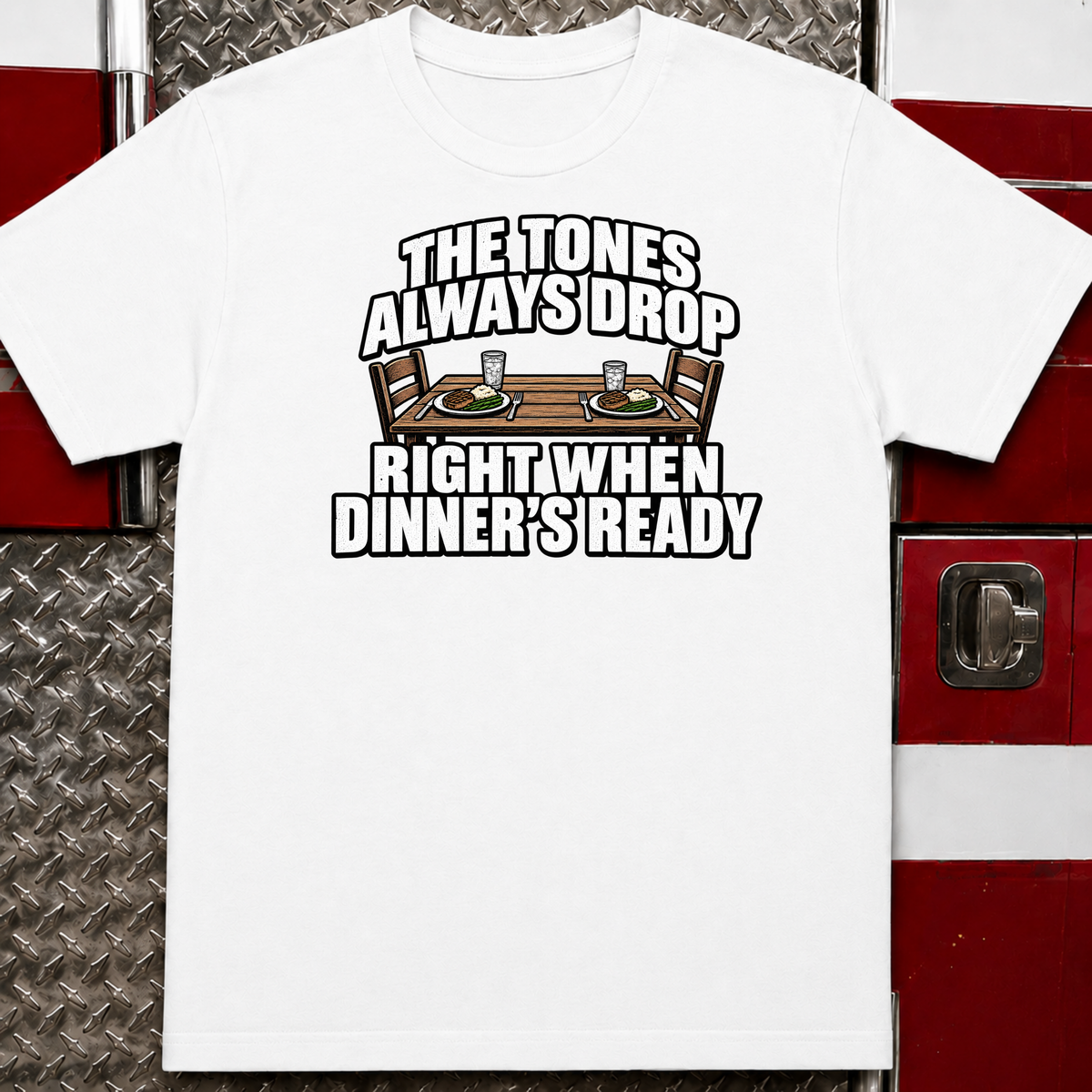 The Tones Always Drop Funny Firefighter T-Shirt