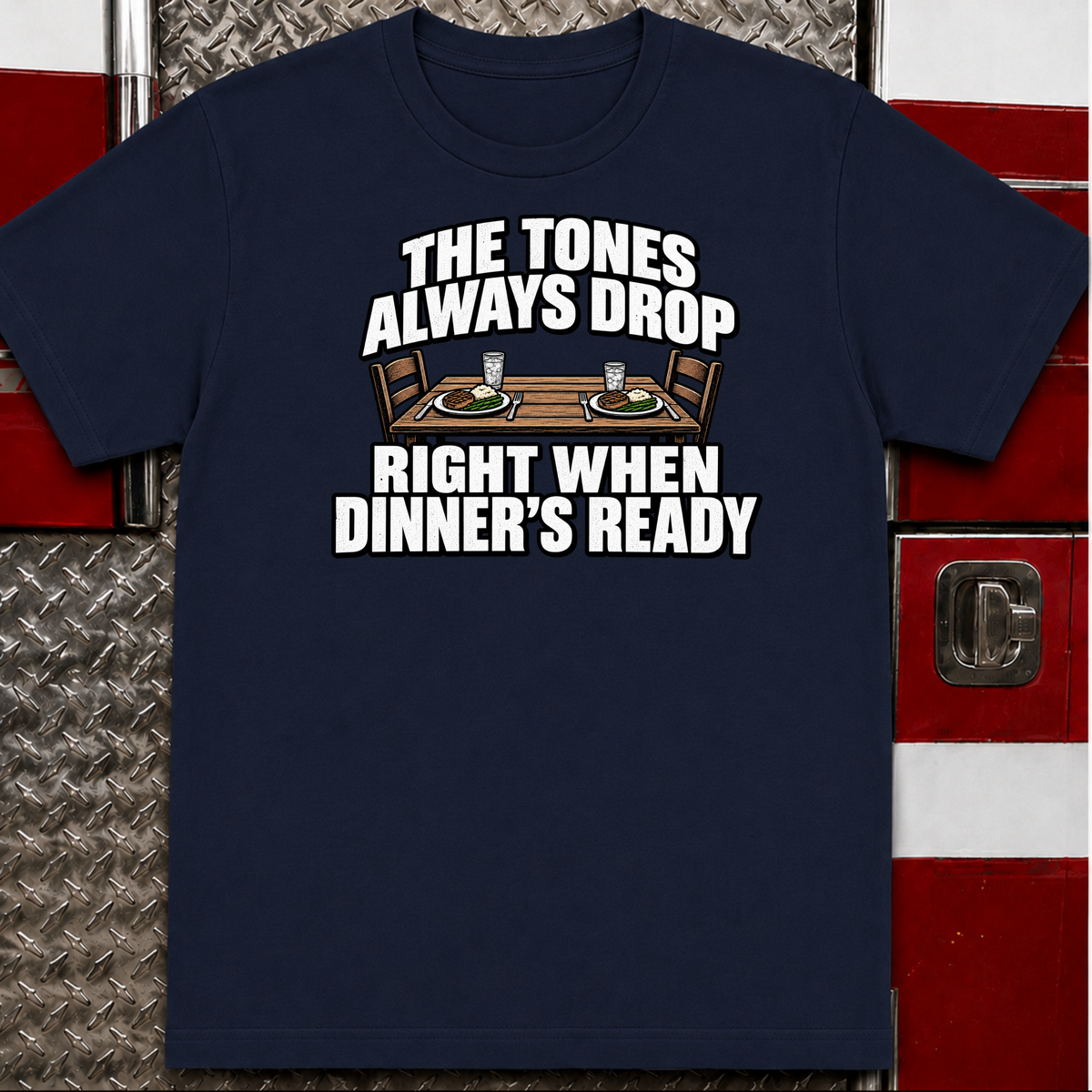 The Tones Always Drop Funny Firefighter T-Shirt