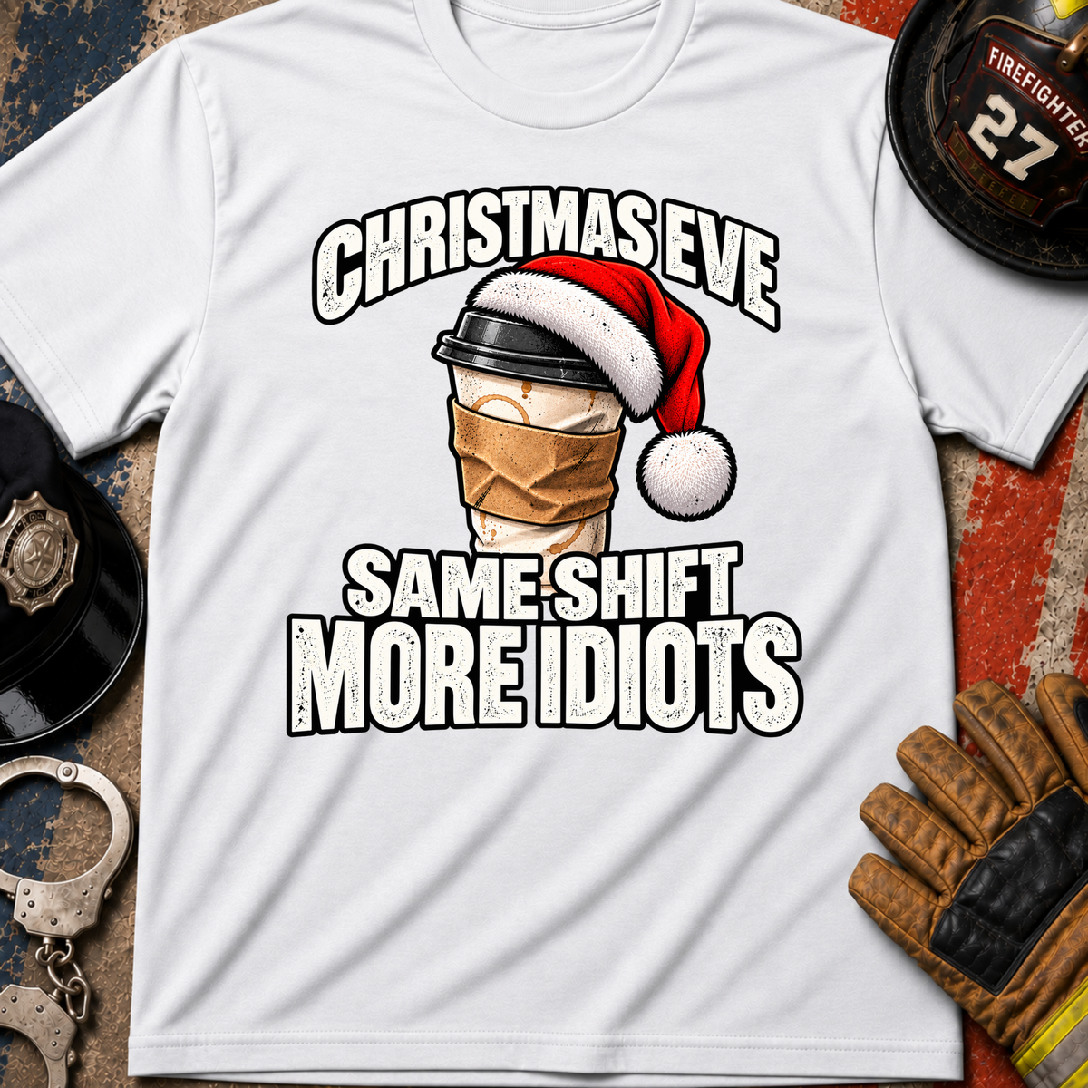 Christmas Eve Same Shift More Idiots – Police & Firefighter Christmas Shirt