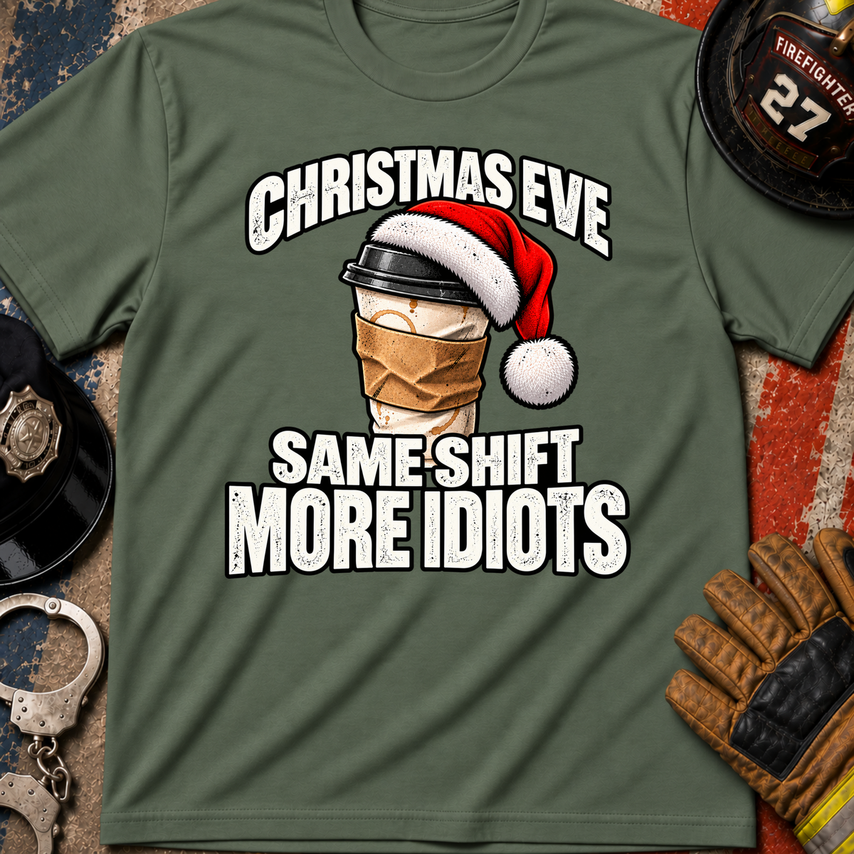 Christmas Eve Same Shift More Idiots – Police & Firefighter Christmas Shirt