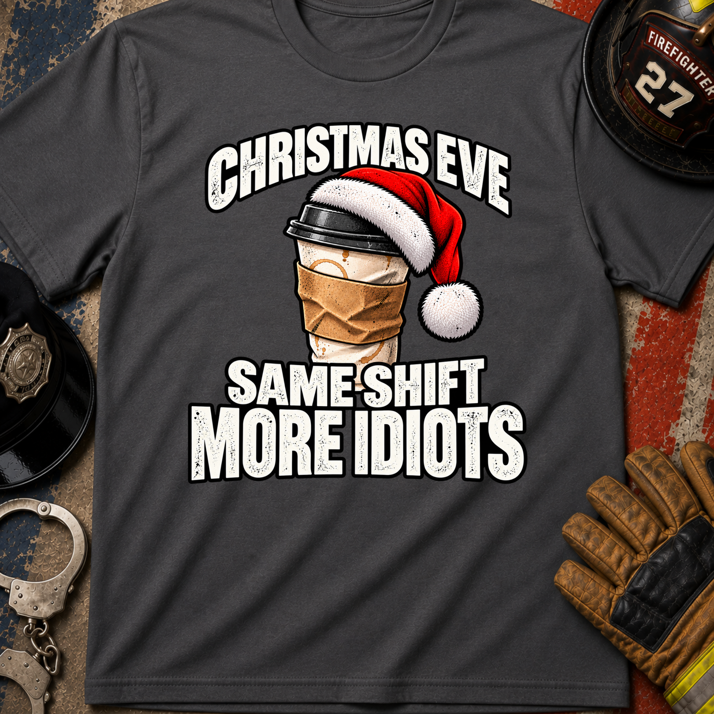 Christmas Eve Same Shift More Idiots – Police & Firefighter Christmas Shirt