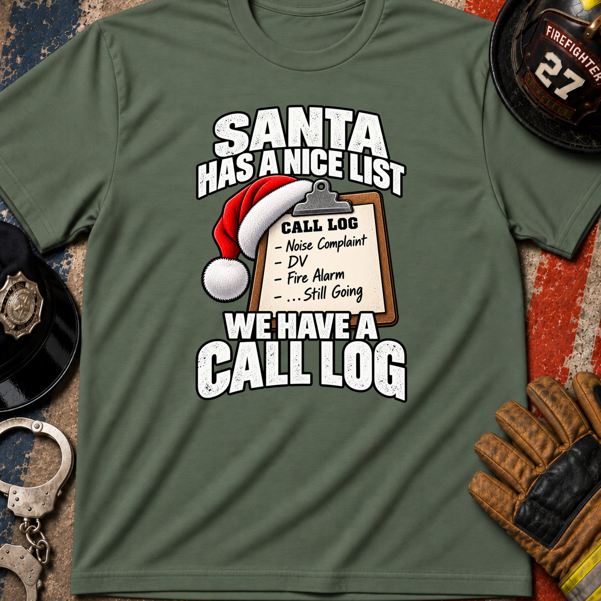 Santa Has a Nice List We Have a Call Log – Police & Firefighter Christmas Shirt