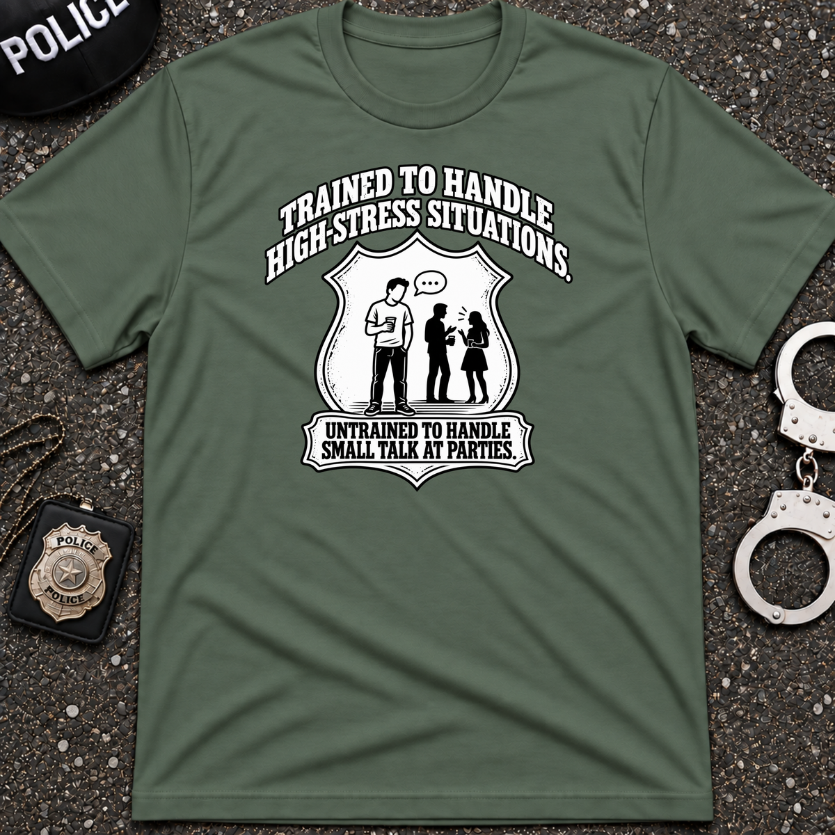 Trained To Handle T-Shirt