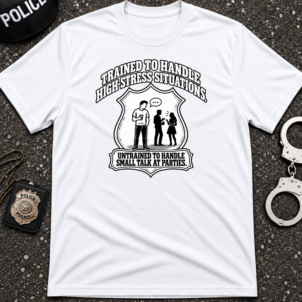 Trained To Handle T-Shirt