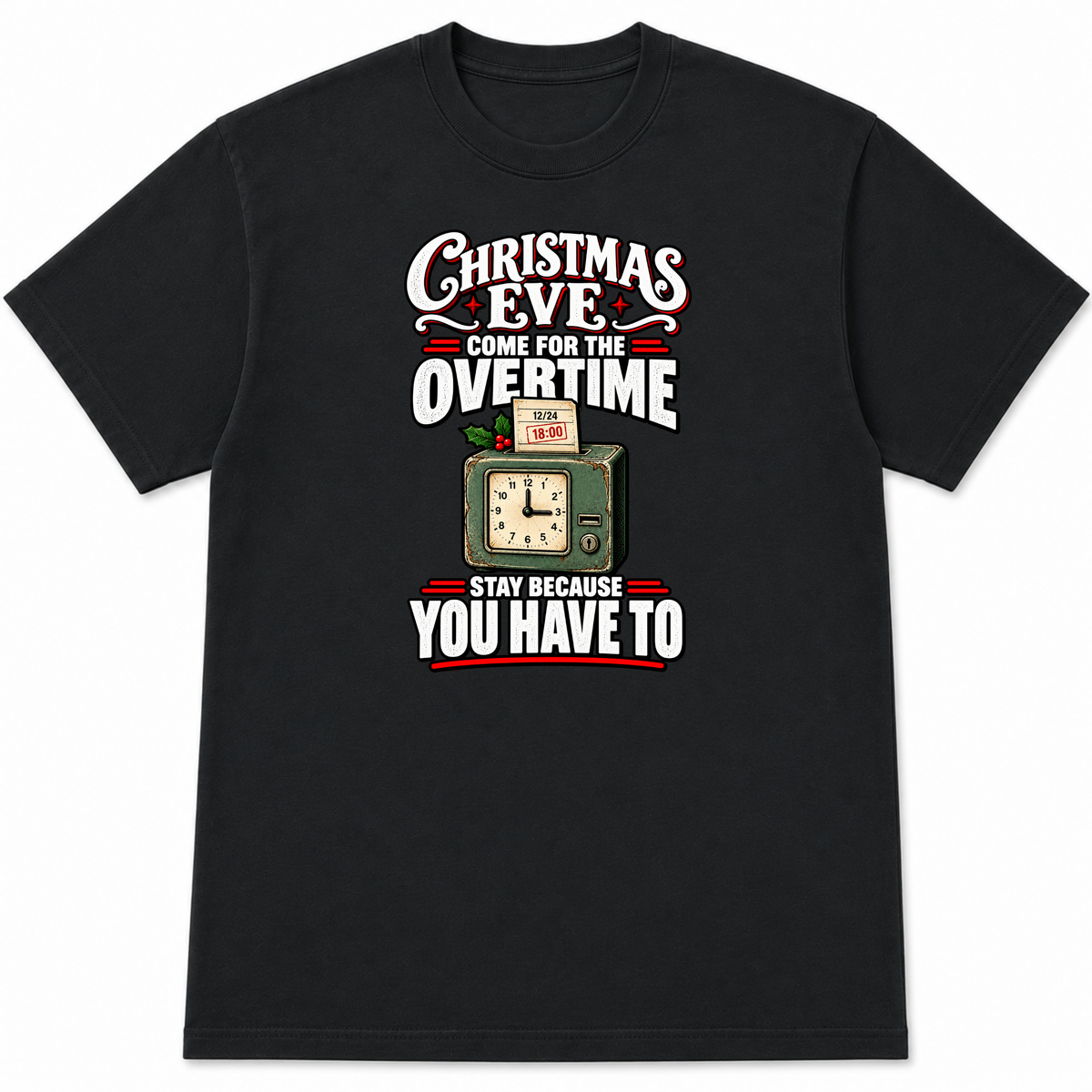 Come for Overtime T-Shirt