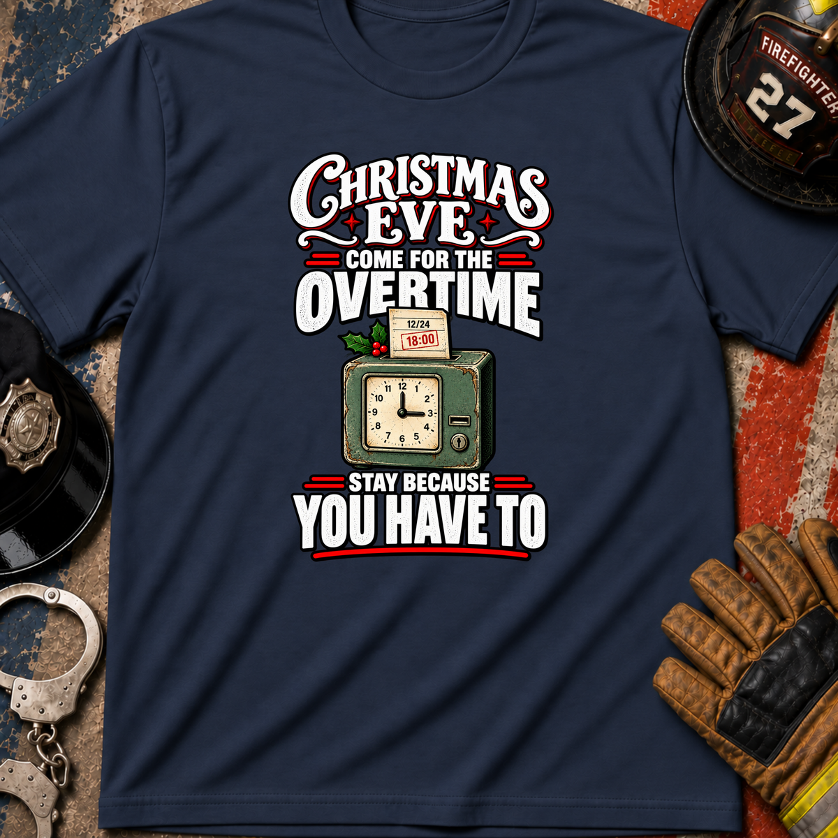 Come for Overtime T-Shirt